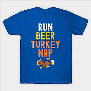 Run Beer Turkey Nap Funny Turkey Running Thankgiving Trot T-Shirt TP1201