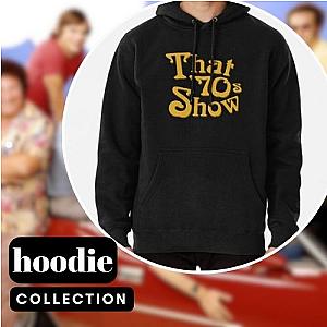 That 70s Show Hoodies