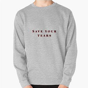 The Weeknd Sweatshirts - Save your tears The Weeknd Pullover Sweatshirt RB3006