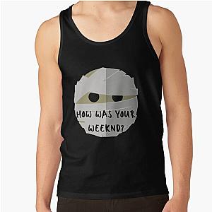The Weeknd Tank Tops - How was your Weeknd?  Why? Tank Top RB3006