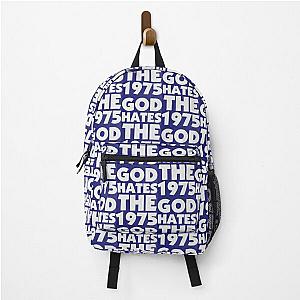 The 1975 Backpacks - GOD HATES THE 1975 Backpack RB2510