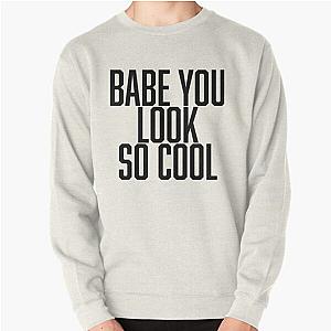 The 1975 Sweatshirts - babe you look so cool - robbers the 1975 Pullover Sweatshirt RB2510