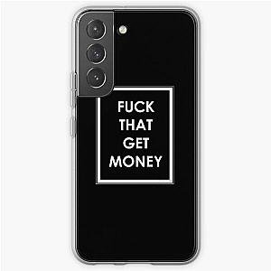 Fuck that get money The1975 Samsung Galaxy Soft Case RB2510