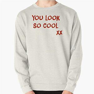 YOU LOOK SO COOL  Pullover Sweatshirt RB2510