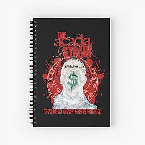 the acacia strain Money For Nothing Spiral Notebook