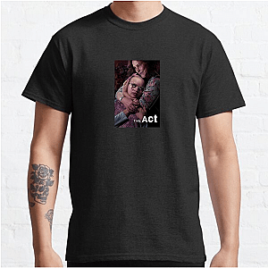 The Act The Truth Is Never Simple The Act T-Shirts