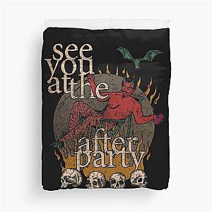 See You At The Afterparty Duvet Cover