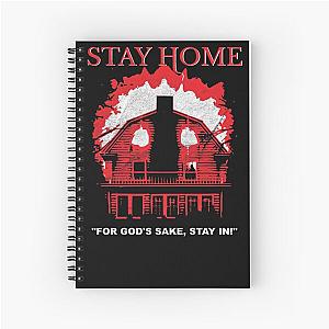 Stay Home in Amityville  Social Distancing T-Shirt  Horror Movie Parody Spiral Notebook