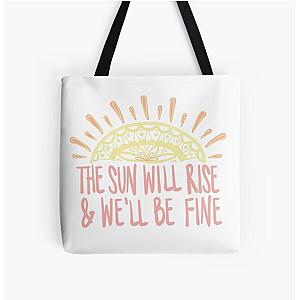 The Sun Will Rise & We'll Be Fine Avett Brothers Lyric All Over Print Tote Bag