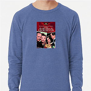 Homecoming Emotional Epic The Best Years Of Our Lives Sweatshirts