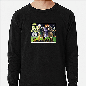 Powerful Human Resilience Portrait The Best Years Of Our Lives Sweatshirts