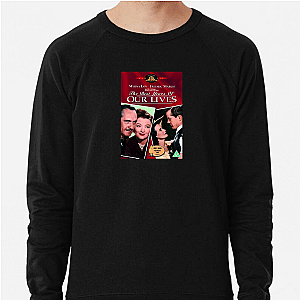 Homecoming Emotional Epic The Best Years Of Our Lives Sweatshirts