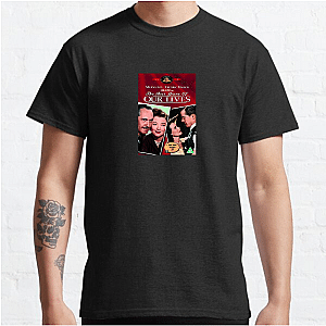Homecoming Emotional Epic The Best Years Of Our Lives T-Shirts