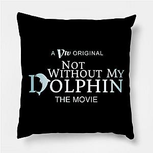 The Boys Pillows - Not Without My Dolphin - The Movie Pillow