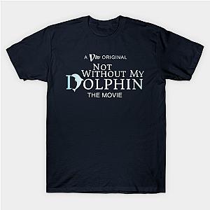 The Boys T-Shirts - Not Without My Dolphin - The Movie T-Shirt