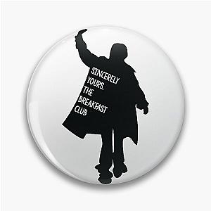 Sincerely Yours, The Breakfast Club Pin