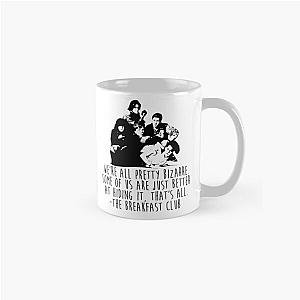 The Breakfast Club - We're All Pretty Bizarre  Classic Mug