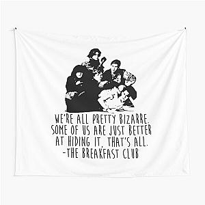 The Breakfast Club - We're All Pretty Bizarre  Tapestry