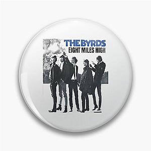 Byrds Premium Pin