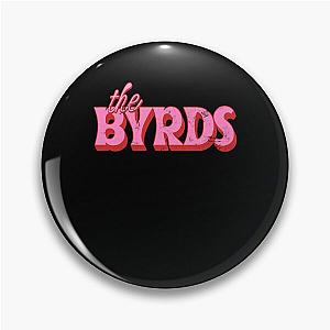 The Byrds   Retro Fan 1 Classic Pin