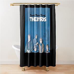 The Byrds Shower Curtain