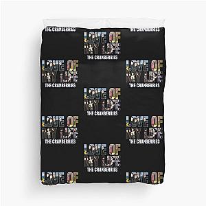 LOVE OF MY LIFE - THE CRANBERRIES Duvet Cover