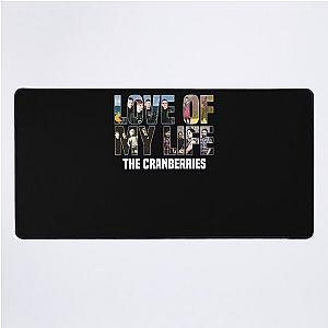 LOVE OF MY LIFE - THE CRANBERRIES Desk Mat