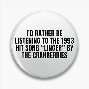 Linger by The Cranberries Pin