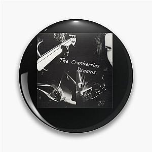 The Cranberries - Dreams - Alternative Band Pin