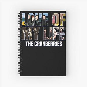 LOVE OF MY LIFE - THE CRANBERRIES Spiral Notebook