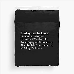 Friday I'm In Love by The Cure Black Duvet Cover