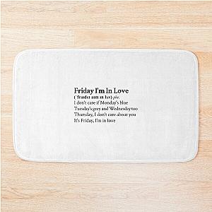 Friday I'm In Love by The Cure Bath Mat
