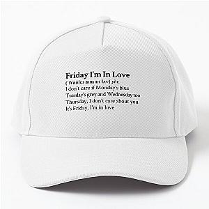 Friday I'm In Love by The Cure Baseball Cap