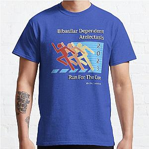 Bibasilar Dependent Atelectasis - Run For The Cure Classic T-Shirt