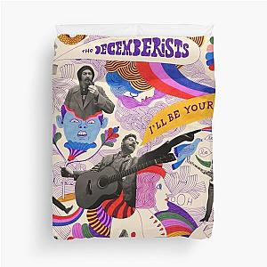 The Decemberists I'll Be Your Girl Duvet Cover