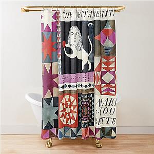 The Decemberists Make You Better Shower Curtain