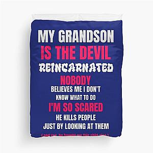 My Grandson is The Devil Reincarnated - Oddly Specific s   Duvet Cover