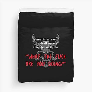 Devil on my shoulder Duvet Cover