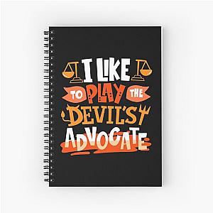 I Like To Play The Devil's Advocate Spiral Notebook