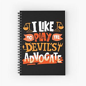 I Like To Play The Devil's Advocate Spiral Notebook