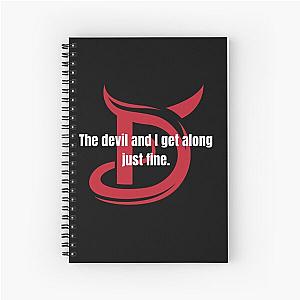 The devil and I get along just fine. Spiral Notebook