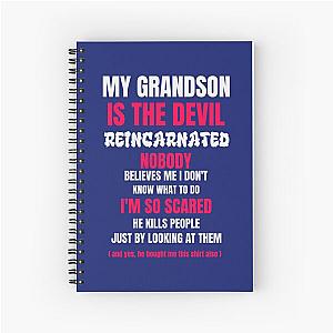 My Grandson is The Devil Reincarnated - Oddly Specific s   Spiral Notebook