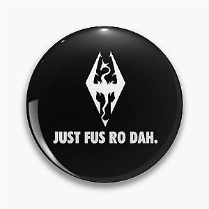 Skyrim (Fus Ro Dah!) Pin