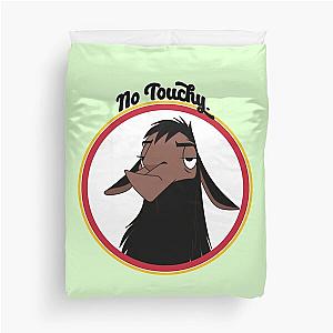 Kuzco NO TOUCHY sad llama emperor's new groove emperor david spade back off no touch funny gift Duvet Cover