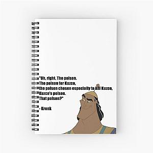 Kronk's Poison Quote (Emperor's New Groove) Spiral Notebook