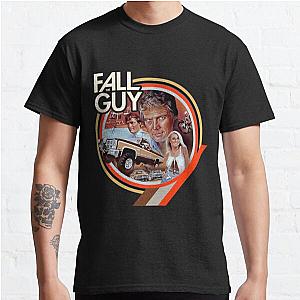 The Fall Guy 	 Classic T-Shirt