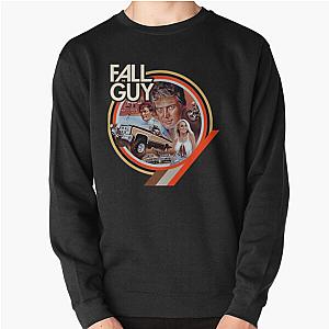 The Fall Guy 	 Pullover Sweatshirt