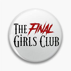 The Final Girls Club title Pin