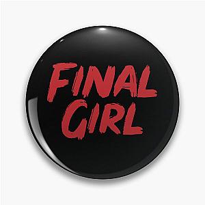 Final Girl  Pin