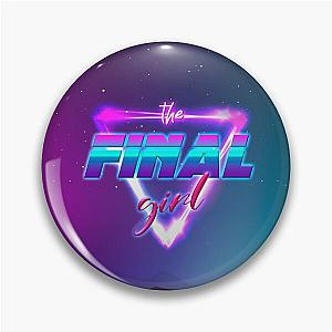 The final girl Pin